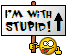 I am with Stupid